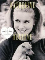 Love!CATHERINE DENEUVE : perfect style of DENEUVE : Fashion,Beauty,Works And Love.All About Deneuve ＜MARBLE BOOKS  Love Fashionista＞