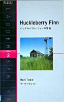 ハックルベリー・フィンの冒険 : level 2(1300-word) ＜洋販ラダーシリーズ＞
