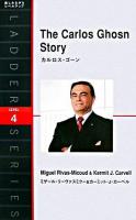 カルロス・ゴーン : level 4(2000-word) ＜洋販ラダーシリーズ＞