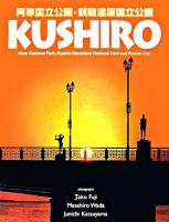 Kushiro : 阿寒国立公園・釧路湿原国立公園