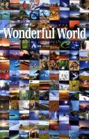 Wonderful World : 冒険家のように激しく、セレブのように優雅な旅へ