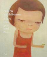 奈良美智:君や僕にちょっと似ている = NARA Yoshitomo:a bit like you and me…