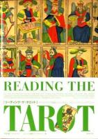 リーディング・ザ・タロット : 大アルカナの実践とマルセイユ・タロットのイコノグラフィー
