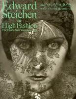 エドワード・スタイケン = Edward Steichen in High Fashion : モダン・エイジの光と影1923-1937