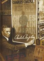 チャップリンの日本 : チャップリン秘書・高野虎市遺品展とチャップリン国際シンポジウム : ステッキ専門・チャップリンpresents