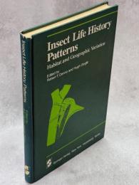 Insect Life History Patterns: Habitat and Geographic Variation