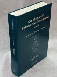 Catalogue of Palaearctic Coleoptera Vol.1：Archostemata - Myxophaga - Adephaga