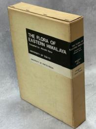 The flora of Eastern Himalaya : results of the Botanical Expedition to Eastern Himalaya organized by the University of Tokyo 1960 and 1963