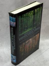 Vegetation in eastern North America : vegetation system and dynamics under human activity in the eastern North American cultural region in comparison with Japan