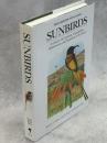 Sunbirds: A Guide to the Sunbirds, Flowerpeckers, Spiderhunters and Sugarbirds of the World