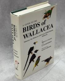 A Guide to the Birds of Wallacea: Sulawesi, the Moluccas and Lesser Sunda Islands, Indonesia