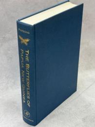 The Butterflies of Papua New Guinea : their systematics and biology