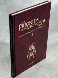 The Prionids of the Neotropical Region ： Illustrated Catalogue of the Beetles