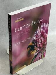 Bumblebees: Behaviour, Ecology and Conservation