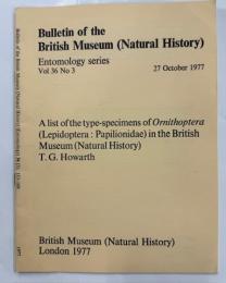 A list of the type-specimens of Ornithoptera (Lepidoptera：Papilionidae) in the British Museum (Natural History)