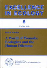 A World of Wounds: Ecologists and the Human Dilemma