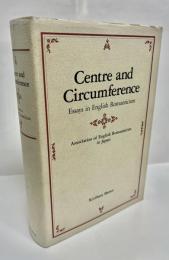 Centre and Circumference　Essays in English Romanticism　(邦題：中心と円周－イギリス・ロマン派学会創立20周年記念論文集）