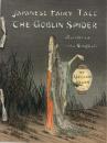 JAPANESE　FAIRY　TALE　THE　GOBLIN　SPIDER　Rendered into English