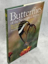 Butterflies of the Neotropical Region PartⅡDanaidae, Ithomiidae, Heliconidae＆Morphidae