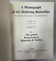 A Monograph of the Birdwing Butterflies. Vol.1The Genus Ornithoptera／Vol. 2 The Genera Trogonoptera, Ripponia & Troides