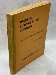 Descriptive Catalogue of the Butterflies in the Collection of the Madras Government Museum