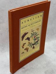 The Aurelian. or Natural History of English Insects; namely Moths and Butterflies. Together with the Plants on which they Feed