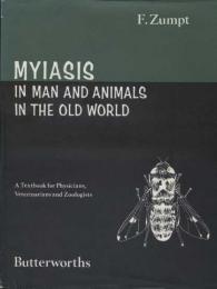 Myiasis in man and animals in the old world : A Textbook for Physicians, Veterinarians and Zoologists