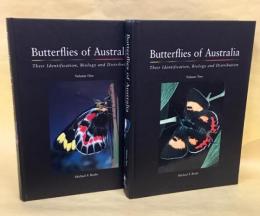 Butterflies of Australia: Their Identification, Biology and Distribution　全2冊