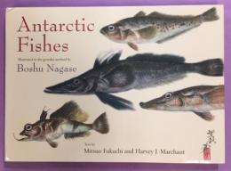 Antarctic Fishes: Illustrated in the Gyotaku Method by Boshu Nagase