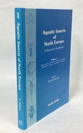 Aquatic Insects of North Europe:：A Taxonomic Handbook Vol.1 Ephemeroptera, Plecoptera, Heteroptera, Neuroptera, Megaloptera, Coleoptera, Trichoptera, Lepidoptera