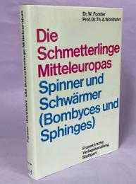 Die Schmetterlinge Mitteleuropas BandⅢ Spinner und Schwarmer (Bombyces und Sphinges)