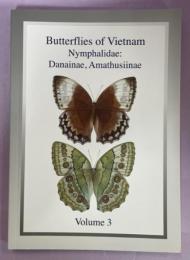 Butterflies of Vietnam : Nymphalidae: Danainae, Amathusiinae