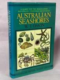 Australian seashores : a guide for the beach-lover, the naturalist, the shore fisherman, and the student
