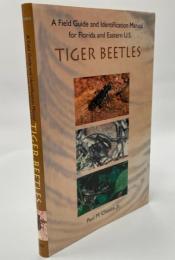 A Field Guide and Identification Manual for Florida and Eastern U.s. Tiger Beetles
