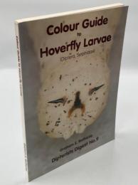 Colour Guide to Hoverfly Larvae (Diptera,Syrphidae) in Britain and Europe