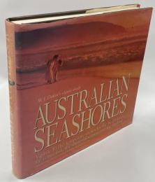 Australian seashores : a guide to the temperate shores for the beach-lover, the naturalist, the shore-fisherman, and the student : W.J. Dakin's classic study