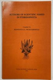 Authors of scientific names in Pteridophyta : a list of authors of names of ferns and fern allies with recommended standard forms of their names including abbreviations