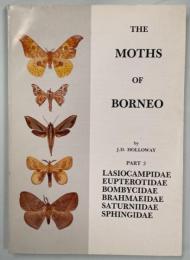 The Moths of Borneo Part3 Lasiocampidae, Eupterotidae, Bombycidae, Brahmaeidae, Saturniidae, Sphingidae