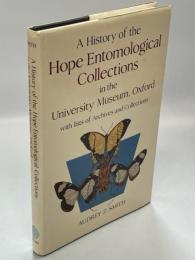 A history of the Hope Entomological Collections in the University Museum, Oxford : with a list of collections and archives