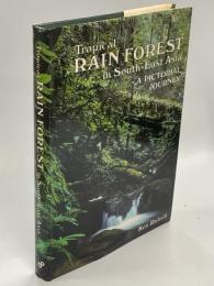 Tropical rain forest in South-East Asia : a pictorial journey