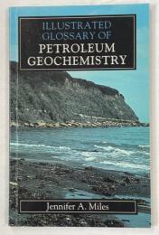Illustrated glossary of petroleum geochemistry