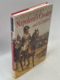 Napoleon's Cavalry and Its Leaders