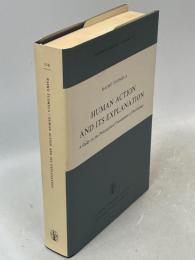 Human action and its explanation : a study on the philosophical foundations of psychology