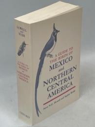 A Guide to the Birds of Mexico and Northern Central America