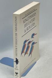 Kingfishers, Bee-Eaters and Rollers : A Handbook
