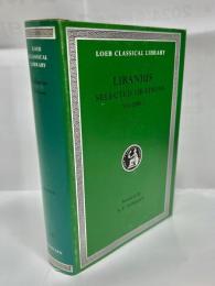 Libanius OrationsⅠSelected Orations, Volume I