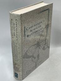 Carcasson's African Butterflies: An Annotated Catalogue of the Papilionoidea and Hesperioidea of the Afrotropical Region