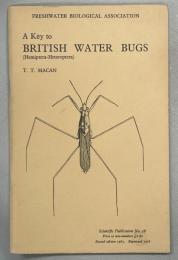 A Key to British Water Bugs （Hemiptera-Heteroptera） with notes on their ecology