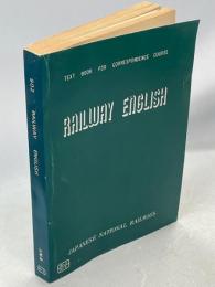 Railway English ：Text Book for Correspondence Course