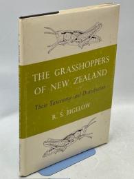 The Grasshoppers (Acrididae) of New Zealand ：Their Taxonomy and Distribution